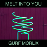 Gurf Morlix - Melt into You '2024