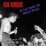 Dead Kennedys - In The Name Of World Peace (Live San Francisco '80) '2022