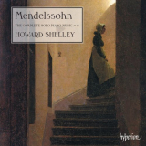 Howard Shelley - Mendelssohn: The Complete Solo Piano Music 6 '2022
