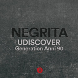 Negrita - Generation Anni '90 Udiscover '2022