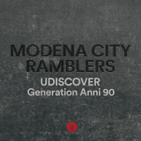 Modena City Ramblers - Generation Anni '90 Udiscover '2022