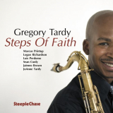 Gregory Tardy - Steps Of Faith '2007