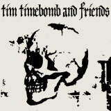 Tim Timebomb - Tim Timebomb and Friends '2014
