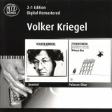 Volker Kriegel - Journal/Palazzo Blue '2010