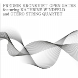 Fredrik Kronkvist - Open Gates '2024