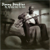 Jimmy Dawkins - Me, My Guitar And The Blues '1997