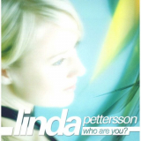 Linda Pettersson - Who Are You? '2004