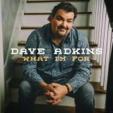 Dave Adkins - What I'm For '2024