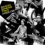 Simon Spiess Trio - Miss D.B. '2011