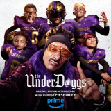 Joseph Shirley - The Underdoggs (Original Motion Picture Score) '2024