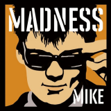 Madness - Madness, by Mike '2024