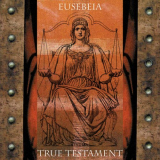 Eusebeia - True Testament '2024