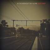 Rick Hart - In The Midnight Sky Alone '2024