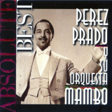 Perez Prado - Absolute Best: Mambo '1999