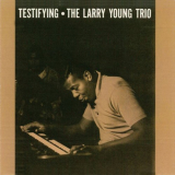 Larry Young - Testifying (Remastered) '2016