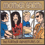 Mother Earth - The Further Adventures Of '2004