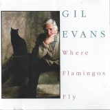 Gil Evans - Where Flamingos Fly '1971/1989