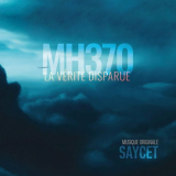 Saycet - MH370, la vÃ©ritÃ© disparue (Bande originale de la sÃ©rie documentaire) '2024