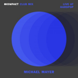 Michael Mayer - Kompakt Club Mixêž‰ Live At Hardpop '2023