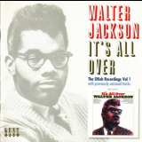 Walter Jackson - It's All Over - The OKeh Recordings Vol 1 '2006