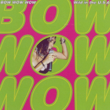 Bow Wow Wow - Wild In The U.S.A. '1998