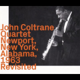 John Coltrane Quartet - Newport, New York, Alabama, 1963 Revisited '2021