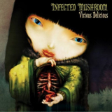 Infected Mushroom - Vicious Delicious '2007