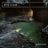 Elysium - Glisten '2024/1995