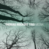 Thomas Ruckert Trio - Meera '2013