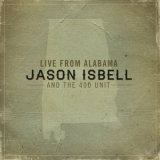 Jason Isbell and The 400 Unit - Live From Alabama '2012