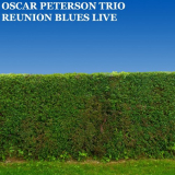 Oscar Peterson Trio, The - Reunion Blues Live '2020