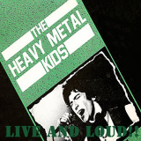 Heavy Metal Kids - Live And Loud!! (Live) '1988/2024