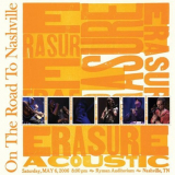 Erasure - On The Road To Nashville '2007