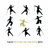 Taco - Puttin' On The Ritz 2017 '2017