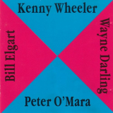 Kenny Wheeler - Kenny Wheeler - Peter O'Mara - Wayne Darling - Bill Elgart '1991