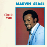 Marvin Sease - Ghetto Man '2014/1986