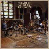Charles Wesley Godwin - Live From Echo Mountain '2024