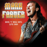 Mark Farner - Rock 'n Roll Soul: Live, August 20, 1989 '2023