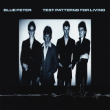 Blue Peter - Test Patterns for Living '1979