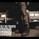 Billy Bob Thornton - Hobo '2005