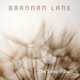 Brannan Lane - The Sleep Album '2024