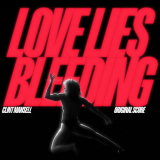 Clint Mansell - Love Lies Bleeding '2024