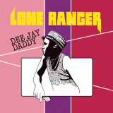 Lone Ranger - Dee Jay Daddy (Deluxe Edition) '2024