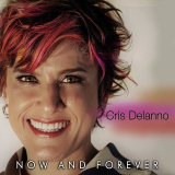 Cris Delanno - Now and Forever '2017