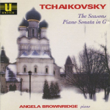 Angela Brownridge - Tchaikovsky: The Seasons and Piano Sonata in G '2019