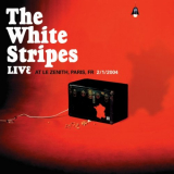 White Stripes, The - 2004-02-01 Paris, FRA '2024