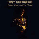 Tony Guerrero - Another Day, Another Dream '1991