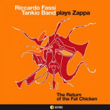 Riccardo Fassi - Riccardo Fassi Tankio Band Plays Zappa (The Return of the Fat Chicken) '2017