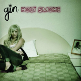 Gin Wigmore - Holy Smoke (Special Edition) '2010