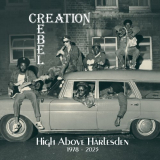 Creation Rebel - High Above Harlesden 1978 - 2023 '2024